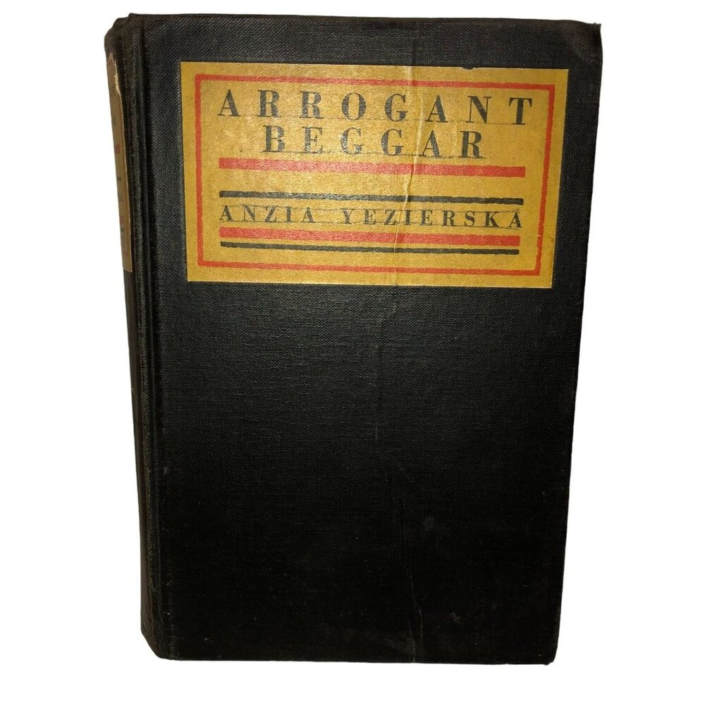 Vtg Arrogant Beggar 1st Ed 1927 Hardcover Anzia Yesierska Doubleday Page & Co